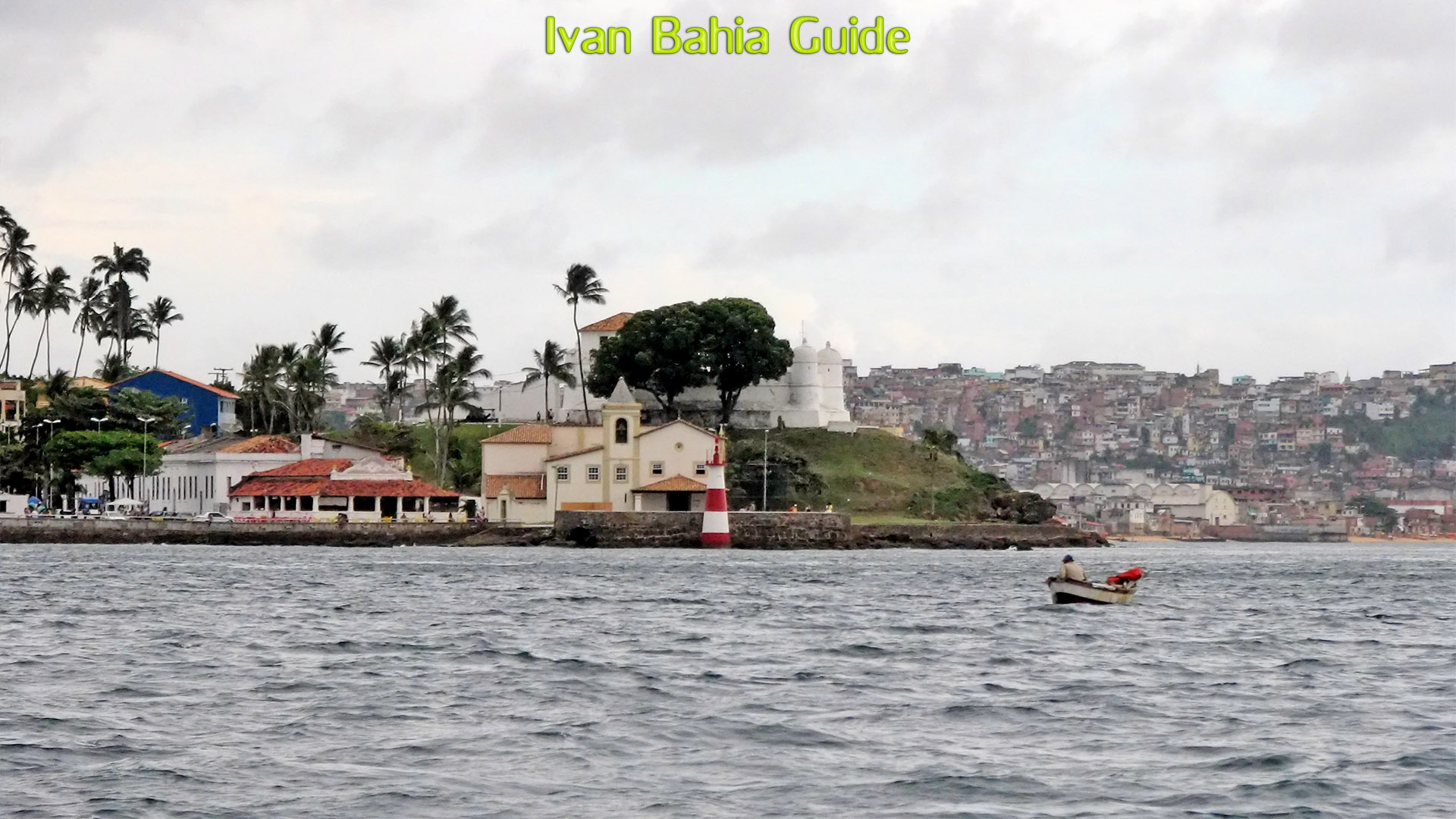 Ribeira views - with Ivan's Salvador da Bahia & Chapada Diamantiana national park's official tour guide