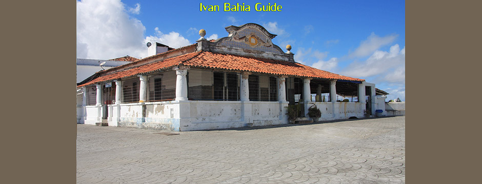 A 17th century fishmarket in Ribeira-Salvador - with Ivan's Salvador da Bahia & Chapada Diamantiana national park's official tour guide